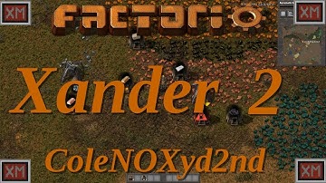 Factorio - Xander Mod - Episode 2 - Let