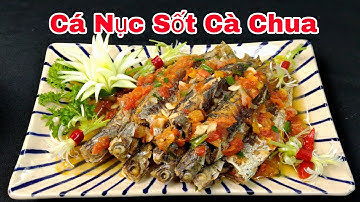 Cá Nục Sốt Cà Chua - Cách Làm Không Bị Tanh