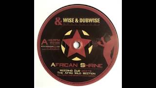 African Shrine Weeding Dub meets The Afro Wild Section Dub Shrine Weeding Dub
