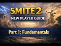 Smite 2 New Player Guide ----- Part 1: Fundamentals
