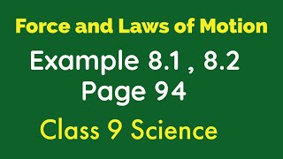 Example 8.1 , 8.2  CH 8 FORCE AND LAWS OF MOTION | Class 9 Science