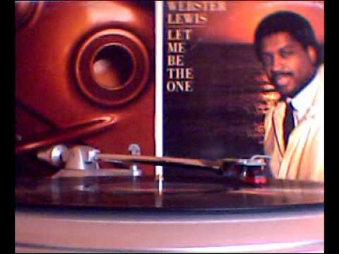 WEBSTER LEWIS --- LET ME BE THE ONE - YouTube