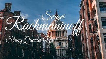 Sergei Rachmaninoff - String Quartet No.1, III. Scherzo-Allegro in D Major