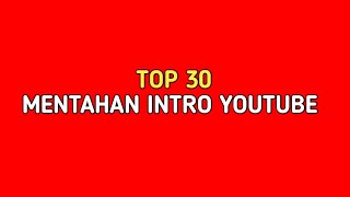 🔴 TOP 30 ‼️MENTAHAN INTRO VIDEO YOUTUBE NO TEXT