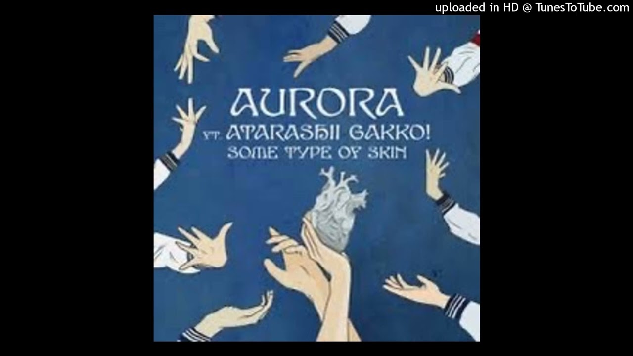 AURORA - Some Type Of Skin (ft. ATARASHII GAKKO!) (Slowed & Pitched Down)
