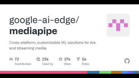 GitHub - google-ai-edge/mediapipe: Cross-platform, customizable ML solutions for live and streami...