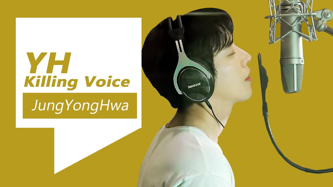 [Killing Voice] 정용화(JungYongHwa)의 킬링보이스 - 반말송, 그리워서, 어느멋진날, Summer Dream, 입김, 불꽃놀이 등