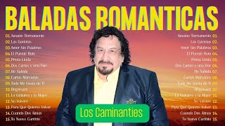 Los Caminantes  Mix Exitos ~ CAMINATES ÉXITOS DEL AYER VIEJITAS PERO BONITAS ROMANTICAS CAMINATES