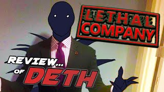 Review of DETH: Lethal Company