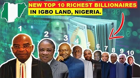NEW TOP 10 RICHEST IGBO BILLIONAIRES IN NIGERIA, APRIL  2022. CURRENT.