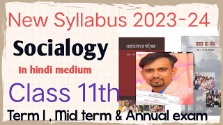 class 11 sociology syllabus 2023-24 in hindi / mid term exam syllabus 2023 24/ annual syllabus cbse