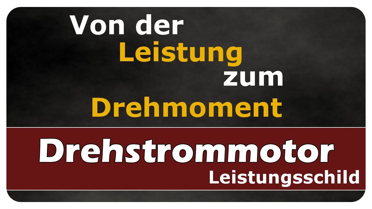 Vorschaubild zum Lernvideo "Let's Learn Leistung und Drehmoment #02 - Leistungsschild / Typenschild"