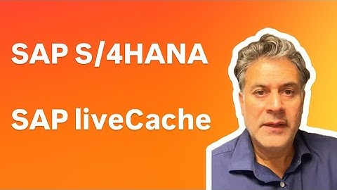 SAP S/4HANA SAP liveCache