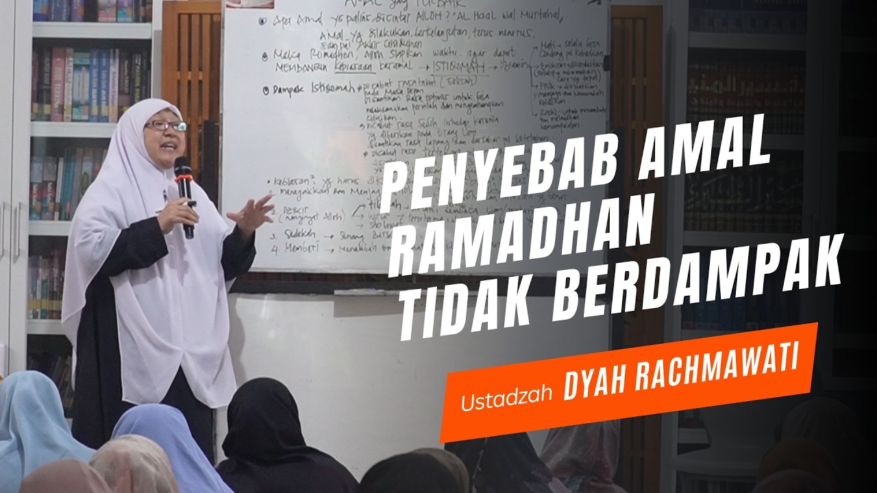 Amal Terbaik Bukan yang Banyak, Tapi yang Istiqamah - Kajian Ustadzah Dyah Rachmawati