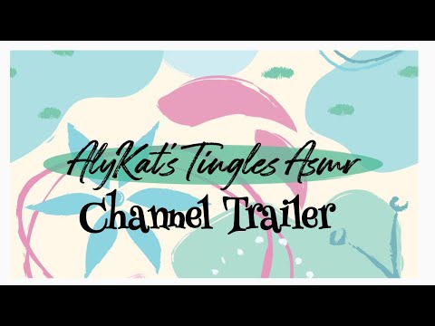 ASMR Alykat’s Tingles Channel Trailer