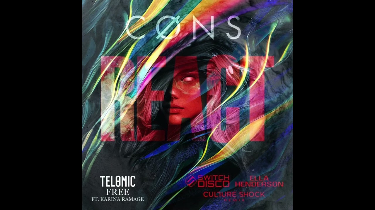 Switch Disco - REACT (Culture Shock Remix) x Telomic - Free