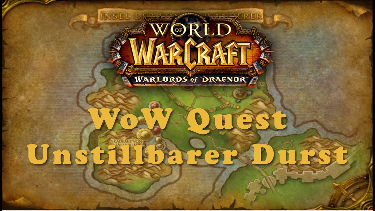Wow Quest Unstillbarer Durst Youtube