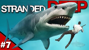The MEGALODON! - Stranded Deep Episode 7