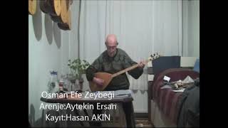 Osman Efe Zeybeği (Aytekin Ersan)