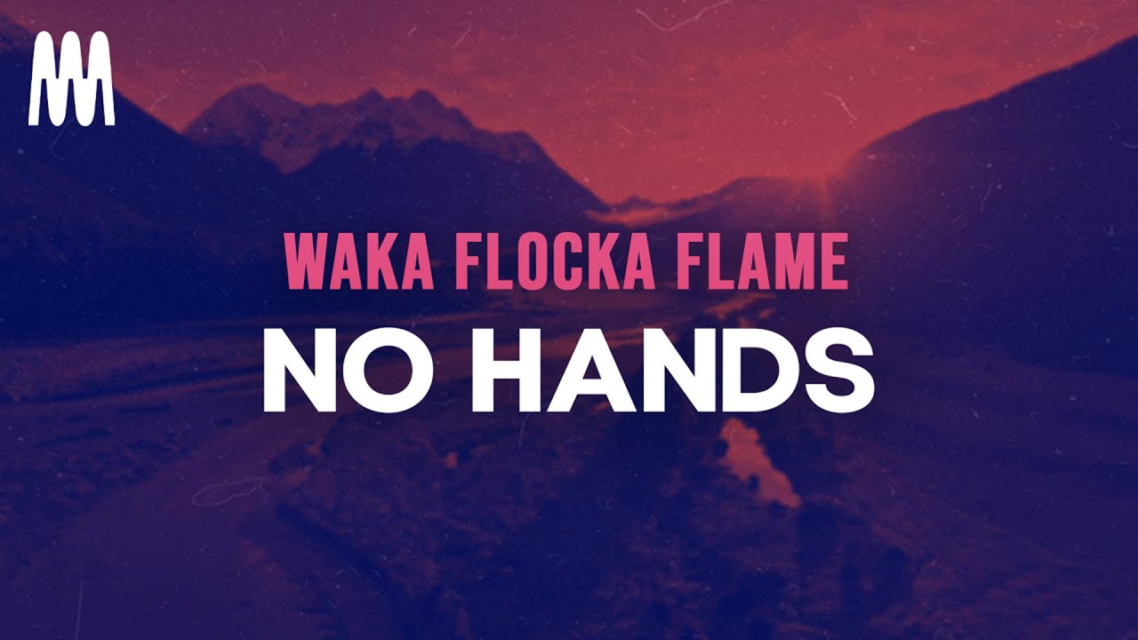 Waka Flocka Flame - No Hands (feat. Roscoe Dash & Wale) (Letra