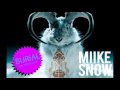 Miike Snow - Burial feat Neon Hitch