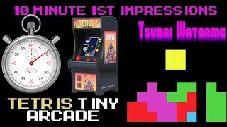 10 Minute 1st Impressions : Tetris Tiny Arcade