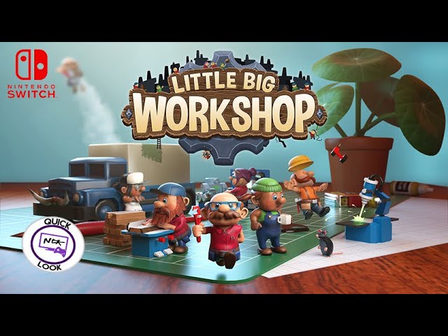 Quick Look | Little Big Workshop on Switch