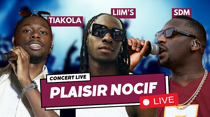 TIAKOLA x SDM x LIIM'S - PLAISIR NOCIF (Live Concert)