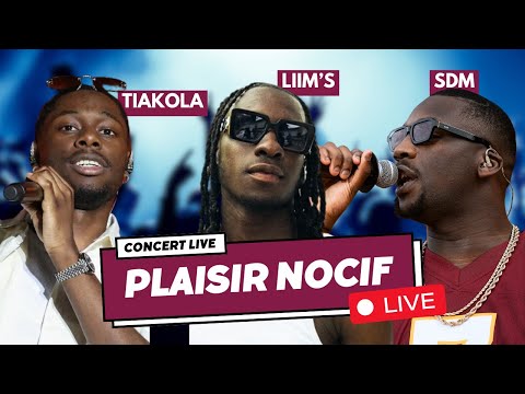 TIAKOLA x SDM x LIIM'S - PLAISIR NOCIF (Live Concert)