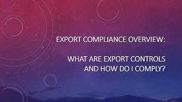 COMPLIANCE: Export Controls Overview