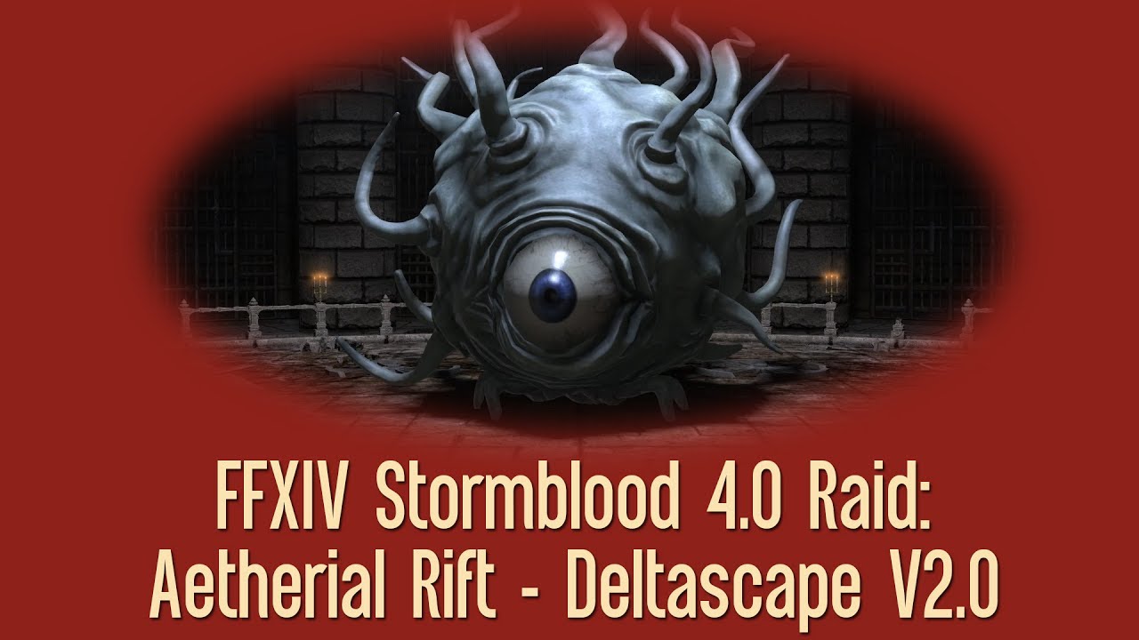 FFXIV Stormblood Raid: Aetherial Rift - Deltascape V2.0 (Omega Story ...