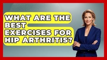 What Are The Best Exercises For Hip Arthritis? - Orthopedic Support Network