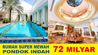 RUMAH SUPER MEWAH DI PONDOK INDAH 72 Milyar