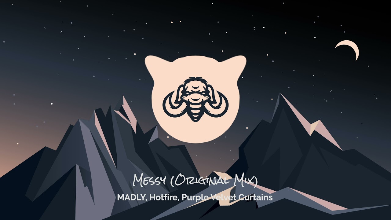 Watch MADLY, Hotfire, Purple Velvet Curtains - Messy (Original Mix) on YouTube Watch MADLY, Hotfire, Purple Velvet Curtains - Messy (Original Mix) on YouTube