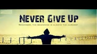 Never Give Up