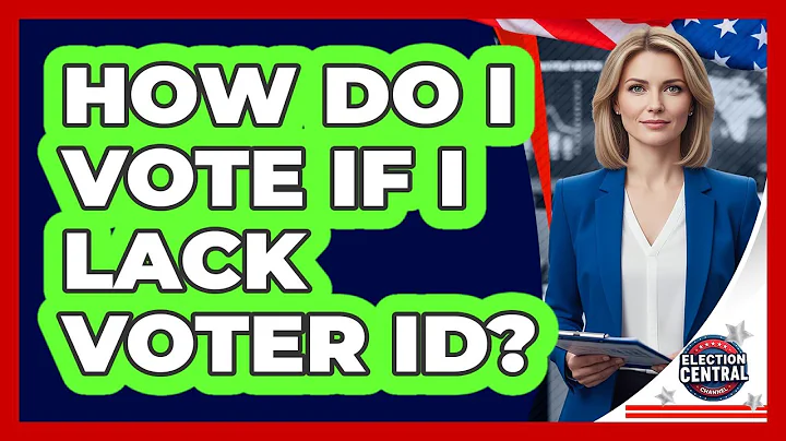 How Do I Vote If I Lack Voter ID?