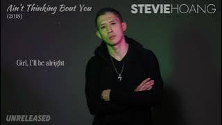 Stevie Hoang - Ain't Thinking Bout You (Official Audio)