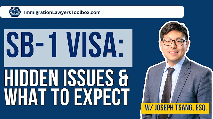 SB-1 Visa: Hidden Issues & What To Expect