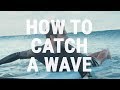 How to catch an unbroken wave  how to surf  paddling into green waves