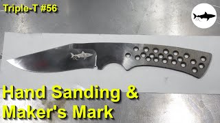 TripleT #56  Beginner knife making series  Final grind / hand sanding / maker's mark