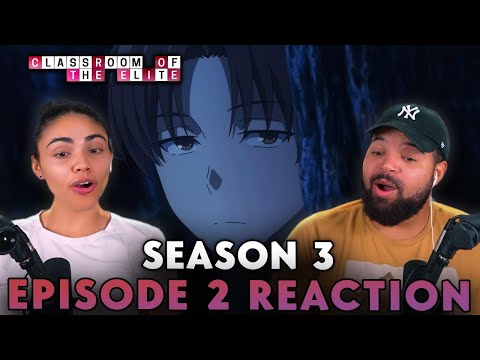 Man is wolf to man | Classroom of the Elite S3 Ep 2 Reaction