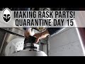 Making Rasks Again? - Quarantined Shop Life Day 15