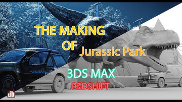 THE MAKING OF JURASSIC PARK WITH 3DS MAX AND REDSHIFT