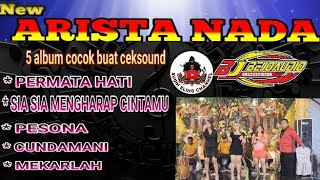 New ARISTA NADA feat BEJO audio. full album terbaik cocok buat ceksound