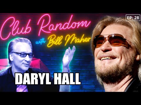 Daryl Hall | Club Random with Bill Maher