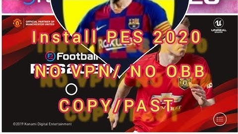 How to install PES 2020 MOBILE +Update  EASY WITHOUT VPN OR OBB COPY/PAST