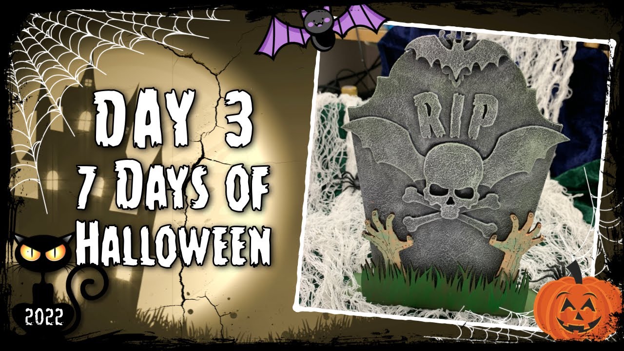 Day 3 – 7 Days of Halloween 2022 – Ghastly Gravestone