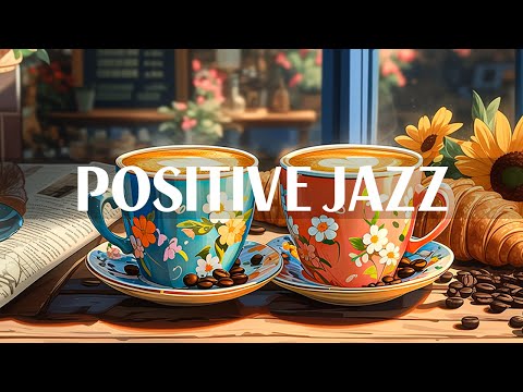 Positive May Jazz - Relaxing Jazz Music x Soft Rhythmic Bossa Nova Instrumental For Upbeat Mood