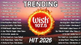 Every OPM Fan Needs This Wish 107.5 Playlist 🚗 Beautiful Songs for Night Drives