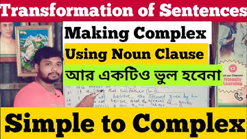 Simple to Complex using Noun clause